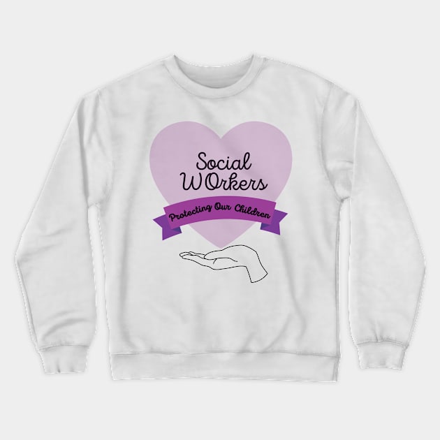 SOCIAL WORKERS Crewneck Sweatshirt by TherapySwag